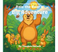 Balu the Bear’s Big Adventure: A Fun Story Colouring Book for Kids Ages 3-7 (Benny the Bumble Bee Colouring Books (Book 1))