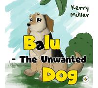 Balu - The Unwanted Dog