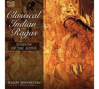 Baluji Shrivastav - Classical Indian Ragas: Shadow Of The Lotus - CD - NAXOS