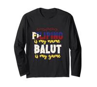 Balut Philippines Filipino is My Name Long Sleeve T-Shirt