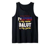 Balut Philippines Filipino is My Name Tank Top