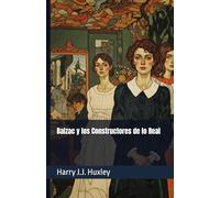 Balzac y los Constructores de lo Real (Senderos de la palabra)