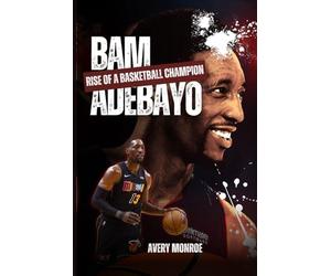 Bam Adebayo: Rise of a Basketball Champion