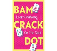 BAM CRACK DOT: Learn Mahjong On The Spot