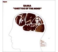 Bama - Ghettos of the Mind