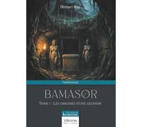 Bamasor - Tome 1: Les origines d'une légende