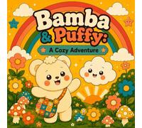 Bamba & Puffy: A Cozy Adventure: Coloring Book for Adults and Teens Featuring Cute Bamba Characters with Easy and Simple Designs for Relaxation (The World of Bamba)