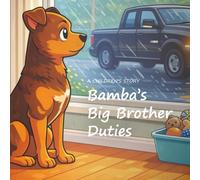 Bamba’s Big Brother Duties: A Children’s Story