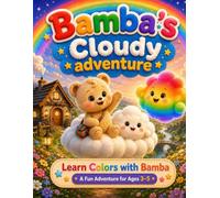 Bamba’s Cloudy Adventure: Learn Colors with Bamba: A Fun Adventure for Ages 3-5 (The World of Bamba)