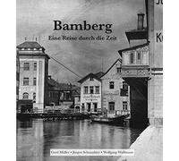 Bamberg - Eine Reise durch die Zeit by WuAYmann, MA14ller, Schraudn New.
