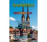 BAMBERG REISEFÜHRER 2025