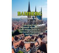 BAMBERG TRAVEL GUIDE 2025