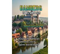 BAMBERG TRAVEL GUIDE 2025