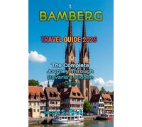 BAMBERG TRAVEL GUIDE 2025