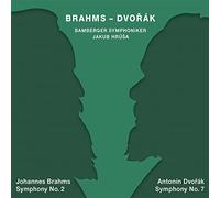 Bamberger Symphoniker, Jakub Hrusa - Johannes Brahms: Symphony No. 2; Antonin Dvo?ák: Symphony No. 7