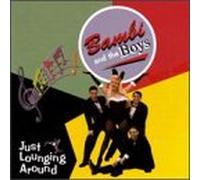 Bambi & the Boys - Just Lounging Around