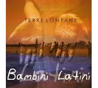 Bambini Latini - Terre Lontane