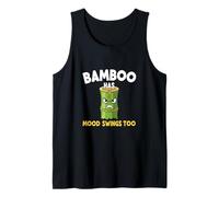 Bamboo Has Mood Swings Too Funny Plant Humor Tank Top