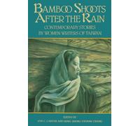 Bamboo Shoots After the Rain: Contemporary Stories by Women Writers of Taiwan