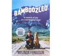 Bamboozled: In Search of Joy in a World Gone Mad