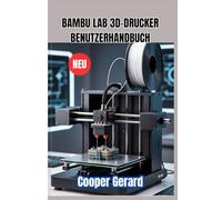 BAMBU LAB 3D-DRUCKER BENUTZERHANDBUCH 2026