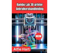 Bambu Lab 3D-printer Gebruikershandleiding 2026