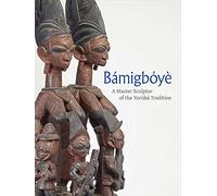 Bamigboye: A Master Sculptor of the Yoruba Tradition