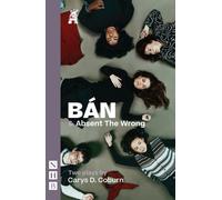 BAN & Absent The Wrong : Two Plays