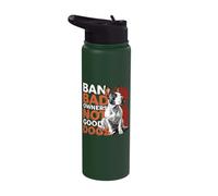 Ban Bad Owners Not Good Dogs Bull Terrier Stainless Steel Insulated Water Bottle