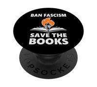 Ban Fascism Save the Books Hands Off Resist Fascism is Bad PopSockets Adhesive PopGrip