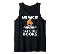 Ban Fascism Save The Books Hands Off Resist Fascism is Bad Tank Top