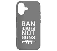 Ban Idiots Not Guns Political Statement Second Amendment Case for iPhone 17