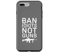 Ban Idiots Not Guns Political Statement Second Amendment Case for iPhone 7 Plus/8 Plus
