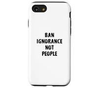 Ban Ignorance Not People Protest Case for iPhone SE (2020) / 7/8