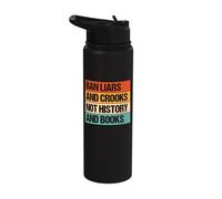 Ban Liars and Crooks Not History and Books Stainless Steel Insulated Water Bottle