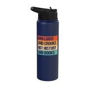 Ban Liars and Crooks Not History and Books Stainless Steel Insulated Water Bottle