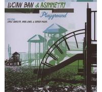 BAN, LUCIAN & ASYMMETRY - Playground