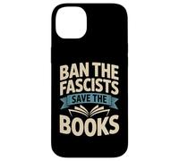 Ban the Fascists Save the Books Librarians Protest Book Bans Case for iPhone 14 Plus