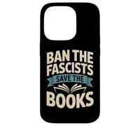 Ban the Fascists Save the Books Librarians Protest Book Bans Case for iPhone 14 Pro