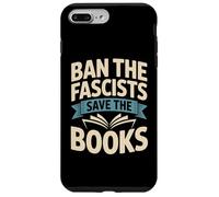Ban the Fascists Save the Books Librarians Protest Book Bans Case for iPhone 7 Plus/8 Plus