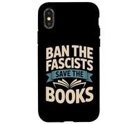 Ban the Fascists Save the Books Librarians Protest Book Bans Case for iPhone X/XS
