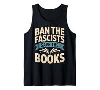 Ban The Fascists Save The Books Librarians Protest Book Bans Tank Top