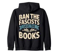 Ban the Fascists Save the Books Librarians Protest Book Bans Zip Hoodie
