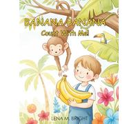 BANANA BANANA Count With Me: A Jungle Counting and Coloring Adventure