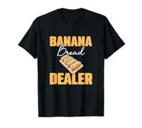Banana Bread Dealer Funny Baking Humor A Banana Bread Lover T-Shirt