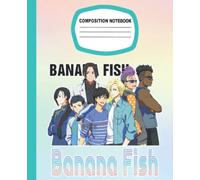 Banana Fish Notebook Manga Anime for Fan Teen Kid Men Women: Banana Fish Composition Notebook | Banana Fish Journal Book | Diary For Any Occasion ... Home, School | 7.5" X 9.25" | 110 Pages