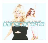 Bananarama - Look on the Floor (Hypnotic Tango)