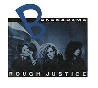 Bananarama - Rough Justice