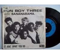 Bananarama - T'Aint What You Do (It's The Way That You Do It) - Fun Boy Three, The* With Bananarama 7" 45
