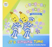 Bananas In Pyjamas - It's Singing Time: A Collectio